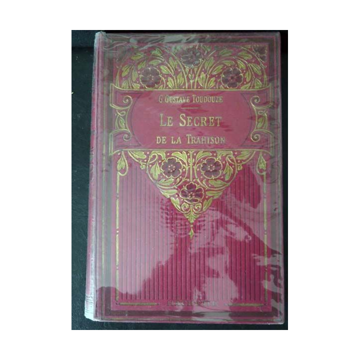 le secret de la trahison par Georges Gustave Toudouze 1923 vieux livre