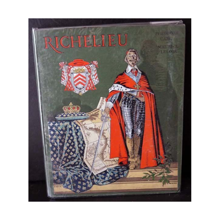 Vieux livre Richelieu par Théodore Cahu et maurice Leloir 1901