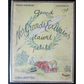 Quand nos grands écrivains étaient petits Emile Hinzelin Job Delagrave