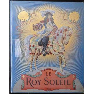 Le Roy Soleil par Gustave Toudouze et Maurice leloir 1904 Vieux Livre