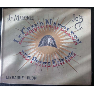 Vieux Livre Le Grand Napoléon des petits enfants Job et V. de Marthold