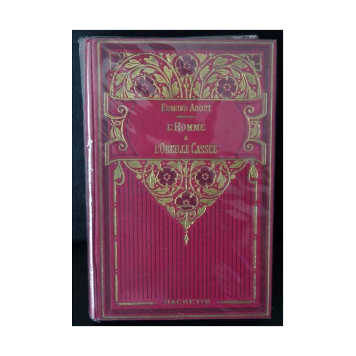 Vieux Livre L'Homme à l'oreille cassée par Edmond About 1933