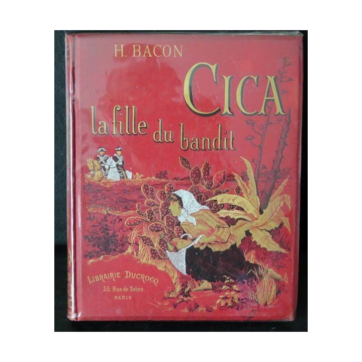 Vieux Livre Cica la fille du Bandit par H. Bacon