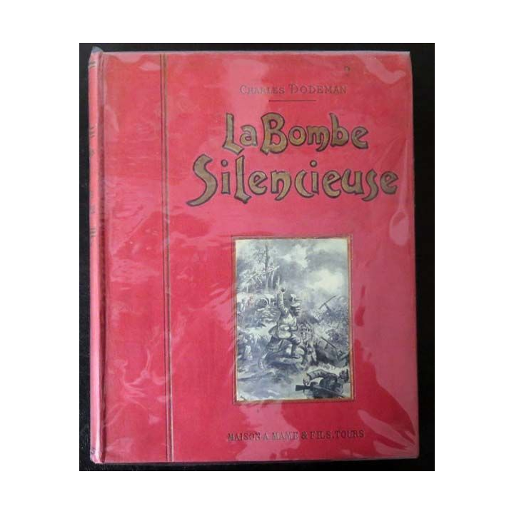 Vieux livres : La Bombe silencieuse de Charles Dodeman 1918