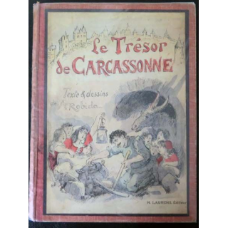 Vieux livres : Le Trésor de Carcassonne texte et dessins Robida 1923