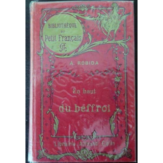 Vieux livres : En haut du Beffroi Robida Librairie Armand Colin 1909