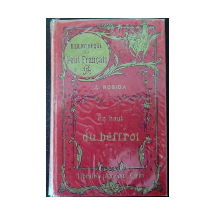 Vieux livres : En haut du Beffroi Robida Librairie Armand Colin 1909