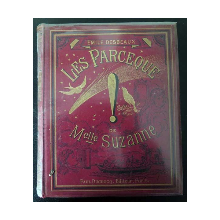 Vieux livres : Les Parce Que de Mademoiselle Suzanne par E. Desbeaux