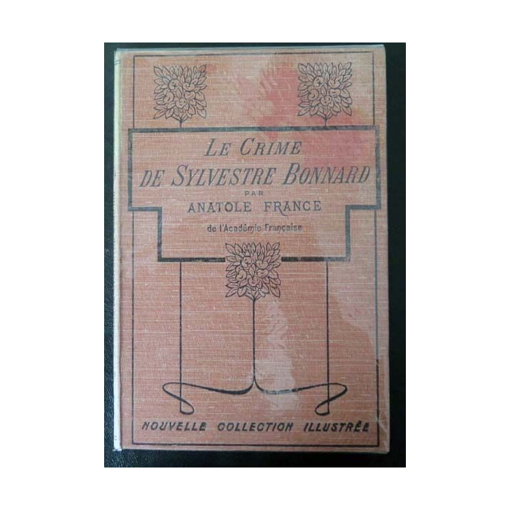 Vieux livres : Le Crime de Sylvestre Bonnard par Anatole France Fayard