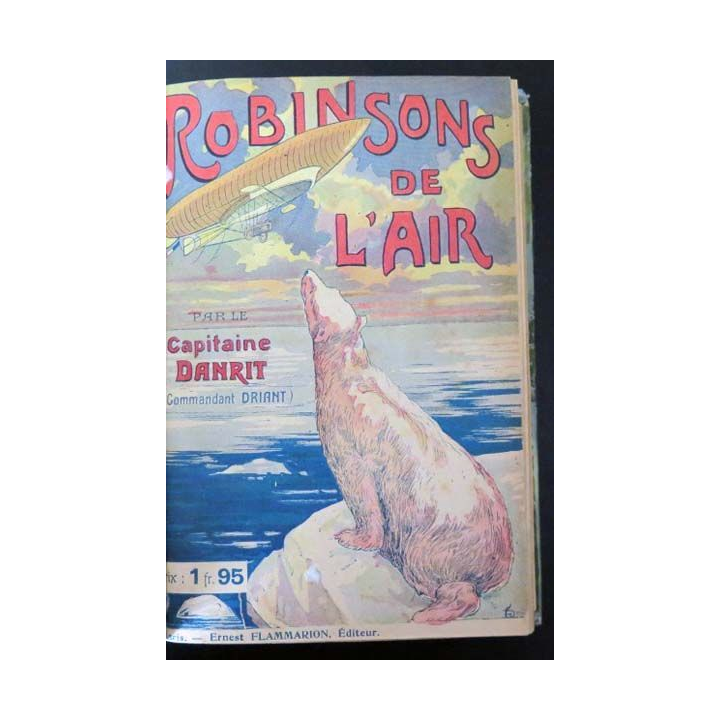 Vieux livres : Robinsons de l'Air par le Capitaine Danrit 1908