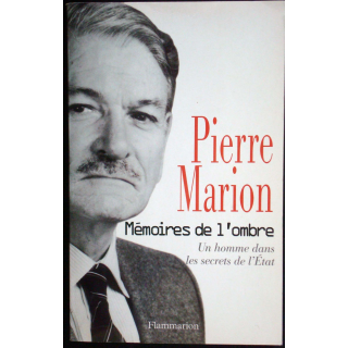 Mémoires de l'ombre : Un homme dans les secrets de l'Etat