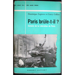 Ce jour-là : 25 Août 1944 Paris brûle-t-il ? Histoire libération Paris