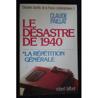 le désastre de 1940, la répétition générale