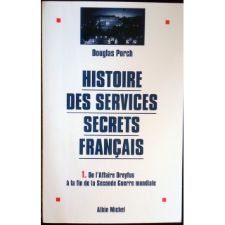 Histoire des services secrets français - Tome 1