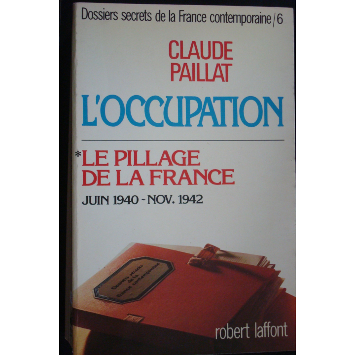 Dossiers secrets de la France contemporaine le pillage de la France T6