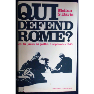 Qui défend Rome ? les 45 jours 25 Juil - 8 Sept 43