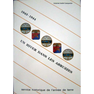 1943-1944, un hiver dans les Abruzzes. A. Lanquetot. Ed. S.H.A.T.