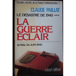 Dossiers secrets de la France contemporaine la guerre éclair Tome 5