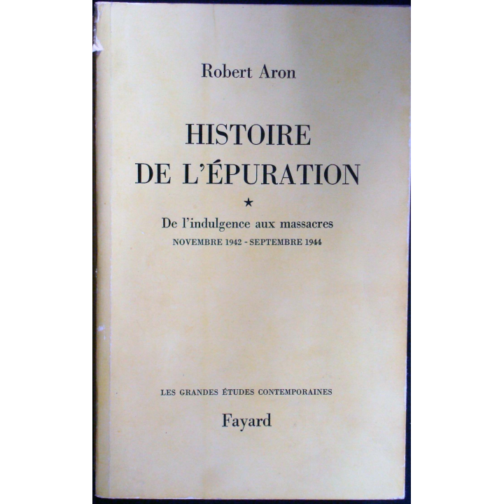 Histoire de l'Epuration - Tome 1