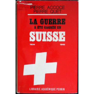 La guerre a été gagnée en Suisse - 1939-1945
