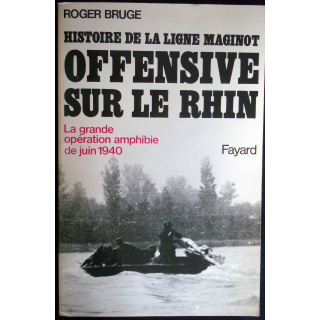 Histoire de la ligne Maginot. Offensive sur le Rhin Juin 1940