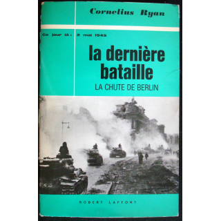 Ce jour-là : 2 Mai 1945. La dernière bataille. La chute de Berlin Ryan