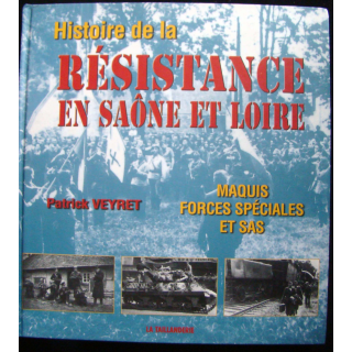 Histoire Résistance en Saône et Loire. Maquis, Forces Spéciales et SAS
