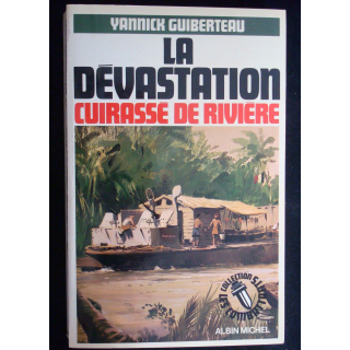 La dévastation. Cuirassé de rivière