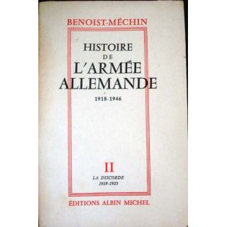 Histoire de l'Armée Allemande, la discorde 1919-1925 T2 Benoist-Mechin