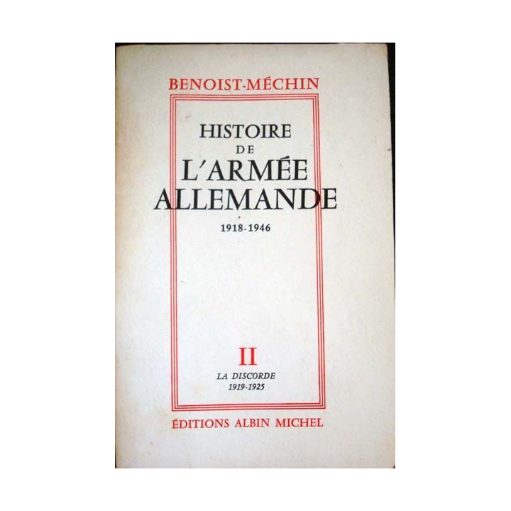 Histoire de l'Armée Allemande, la discorde 1919-1925 T2 Benoist-Mechin