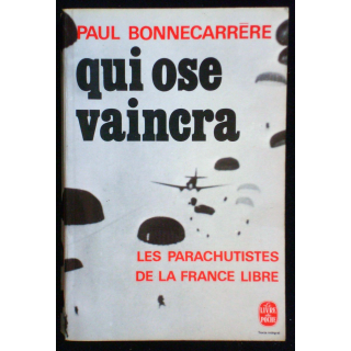 Qui ose vaincra. Les parachutistes de la France libre
