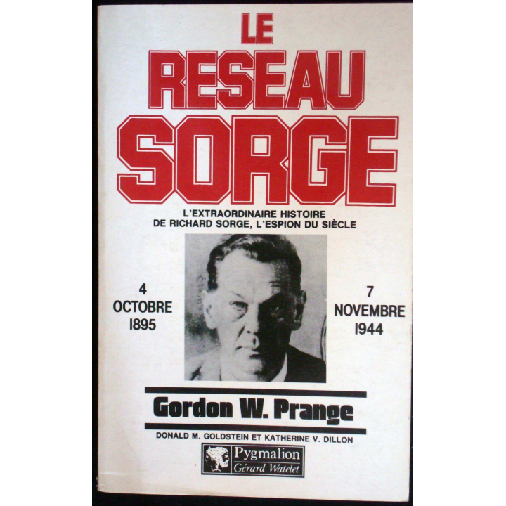 Le réseau Sorge - 4 Octobre 1895-7 Novembre 1944
