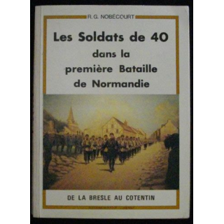 Les Soldats de 40 dans la première Bataille de Normandie