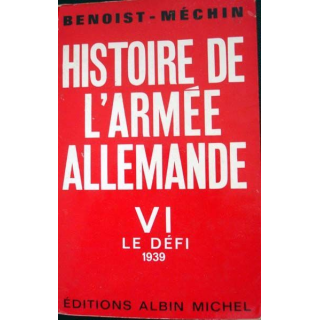 Histoire de l'Armée Allemande le défi 1939, tome 6