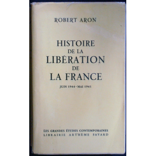 Histoire de la libération de la France - Juin 1944 - Mai 1945