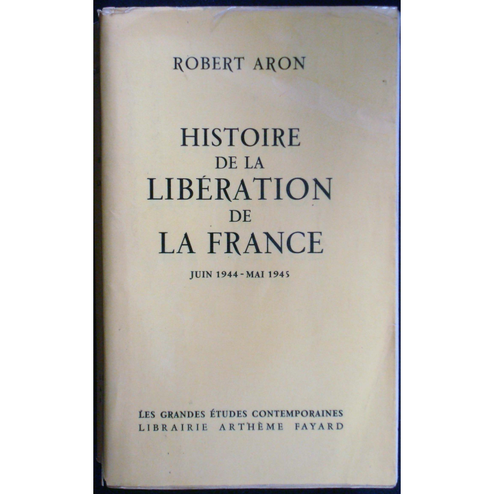 Histoire de la libération de la France - Juin 1944 - Mai 1945