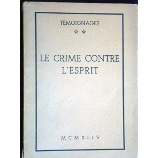 Témoignages, T2. Le crime contre l'esprit. Le témoin des martyrs