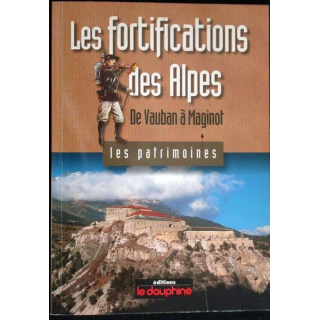 Les fortifications des Alpes. De Vauban à Maginot. R. Bornecque