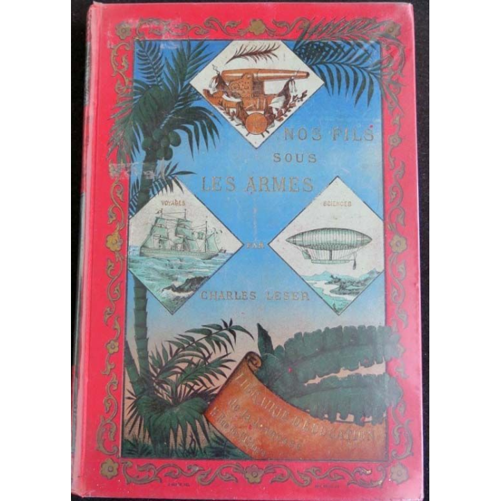 Vieux Livre Nos fils sous les armes de Charles Leser (1854-1907)