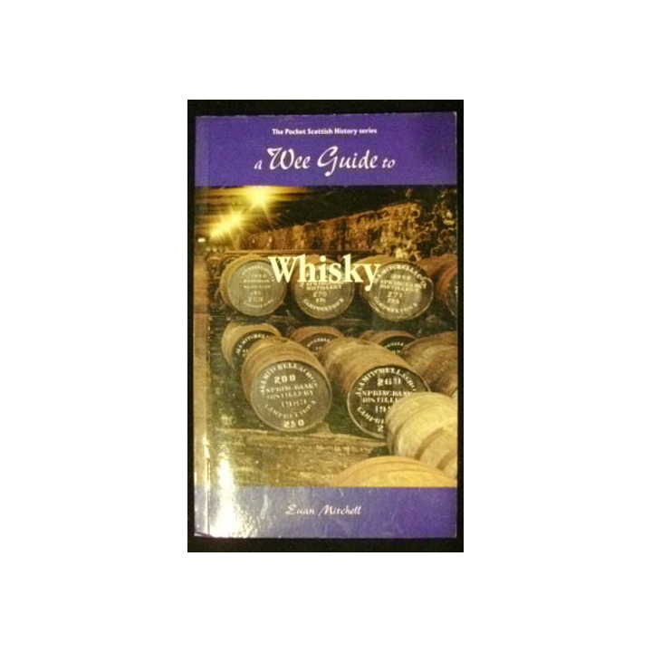 A WEE GUIDE TO WHISKY 