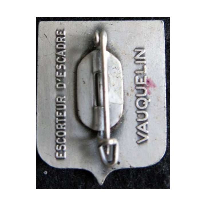 VAUQUELIN : insigne métallique de l'escorteur d’escadre Vauquelin fabrication non marquée en émail