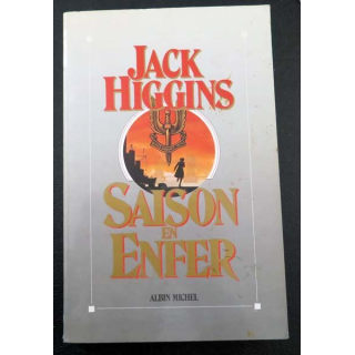 Saison en Enfer de Jack Higgins aux éditions Albin Michel