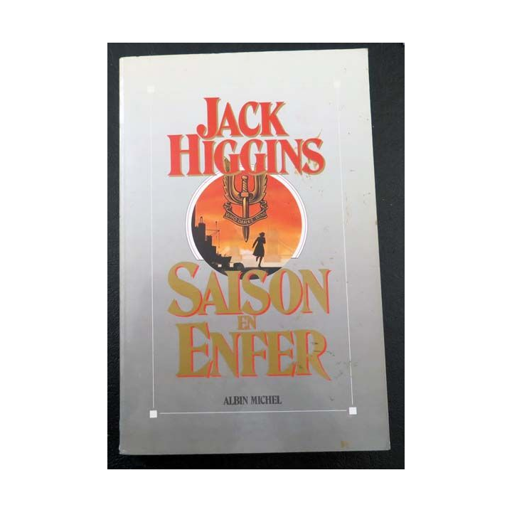 Saison en Enfer de Jack Higgins aux éditions Albin Michel
