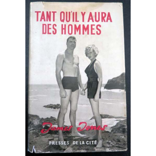 Tant qu'il y aura des hommes de James Jones aux éditions Presses de la Cité