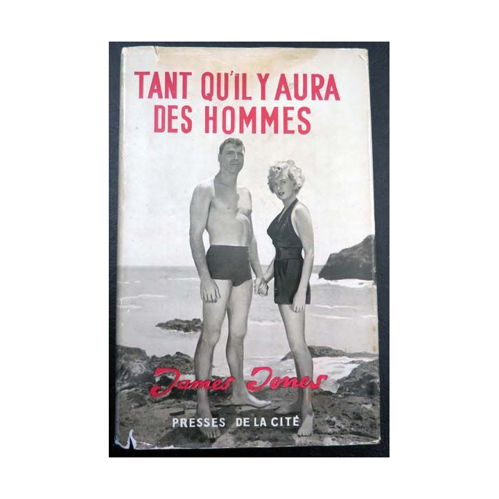 Tant qu'il y aura des hommes de James Jones aux éditions Presses de la Cité