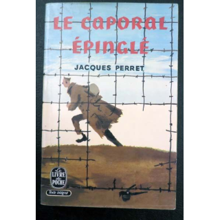 Le Caporal épinglé de jacques Perret aux éditions Le livre de poche