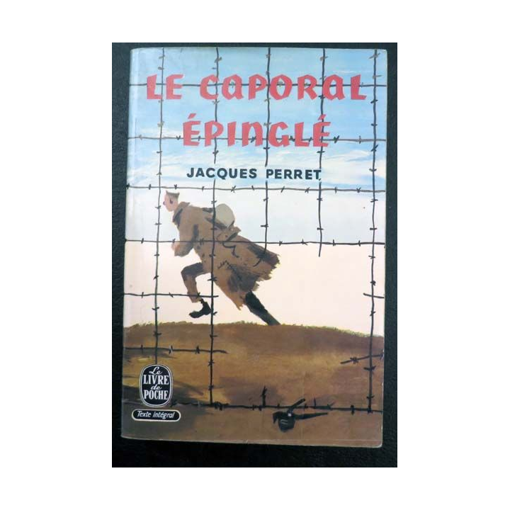 Le Caporal épinglé de jacques Perret aux éditions Le livre de poche
