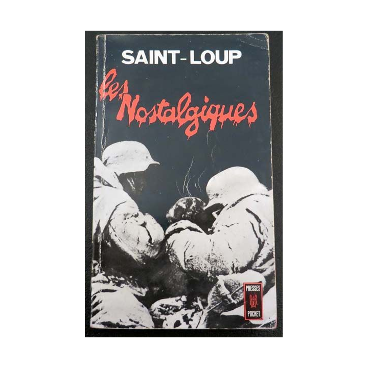 Les Nostalgiques de Saint-Loup aux éditions Presses Pocket