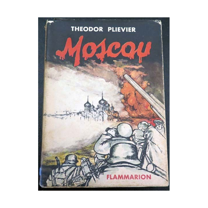 Moscou de Theodor Plievier aux éditions Flammarion 1953