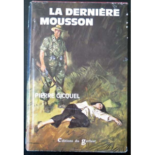 La Dernière Mousson de Pierre Gicquel aux éditions du Gerfaut 1973